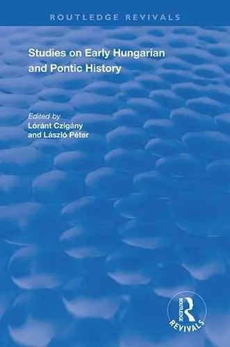 Studies on Early Hungarian and Pontic History cover