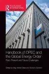 Handbook of OPEC and the Global Energy Order cover