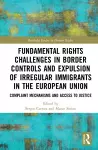 Fundamental Rights Challenges in Border Controls and Expulsion of Irregular Immigrants in the European Union cover