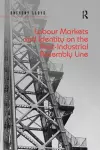 Labour Markets and Identity on the Post-Industrial Assembly Line cover