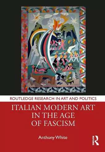 Italian Modern Art in the Age of Fascism cover