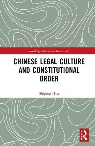 Chinese Legal Culture and Constitutional Order cover