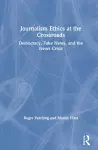 Journalism Ethics at the Crossroads cover