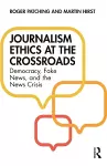 Journalism Ethics at the Crossroads cover