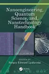 Nanoengineering, Quantum Science, and, Nanotechnology Handbook cover