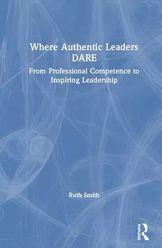 Where Authentic Leaders DARE cover