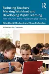 Reducing Teachers' Marking Workload and Developing Pupils' Learning cover