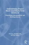 Implementing Project Based Learning in Early Childhood cover