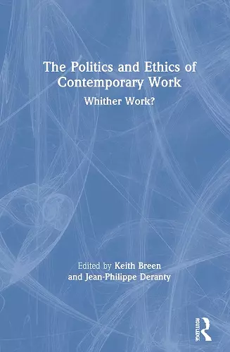 The Politics and Ethics of Contemporary Work cover