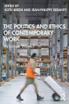 The Politics and Ethics of Contemporary Work cover