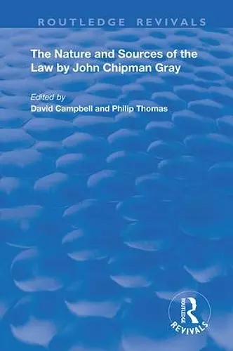 The Nature and Sources of the Law by John Chipman Gray cover