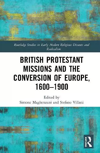 British Protestant Missions and the Conversion of Europe, 1600–1900 cover