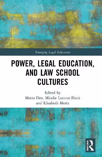 Power, Legal Education, and Law School Cultures cover