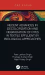 Recent Advances in Decolorization and Degradation of Dyes in Textile Effluent by Biological Approaches cover