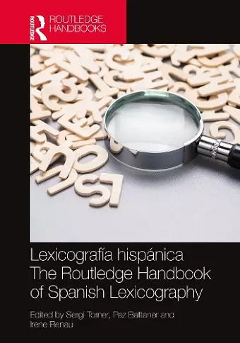 Lexicografía hispánica / The Routledge Handbook of Spanish Lexicography cover