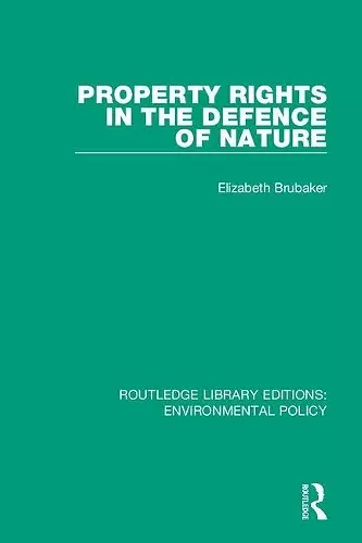 Property Rights in the Defence of Nature cover