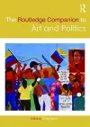 The Routledge Companion to Art and Politics cover