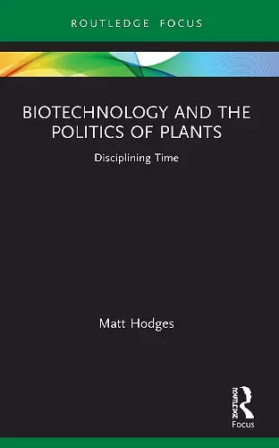 Biotechnology and the Politics of Plants cover