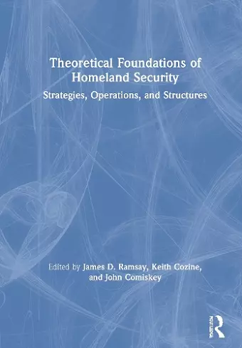 Theoretical Foundations of Homeland Security cover