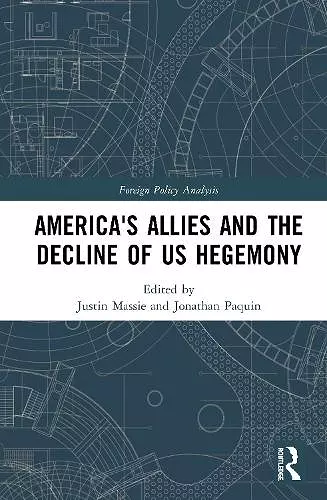 America's Allies and the Decline of US Hegemony cover