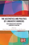 The Aesthetics and Politics of Linguistic Borders cover