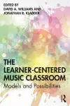 The Learner-Centered Music Classroom cover