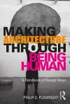Making Architecture Through Being Human cover