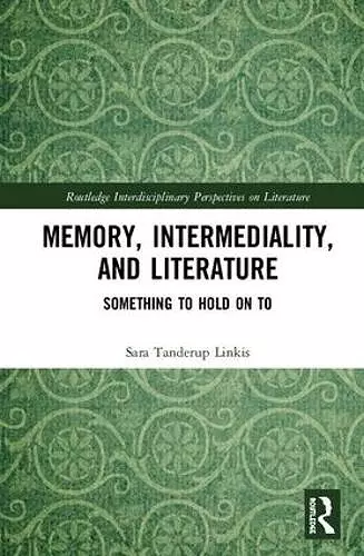 Memory, Intermediality, and Literature cover