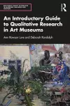 An Introductory Guide to Qualitative Research in Art Museums cover