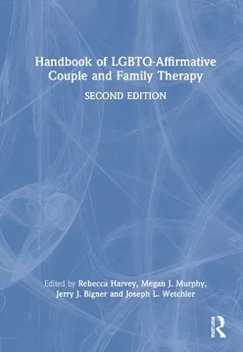 Handbook of LGBTQ-Affirmative Couple and Family Therapy cover