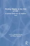 Finding Dignity at the End of Life cover