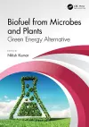 Biofuel from Microbes and Plants cover