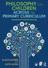 Philosophy for Children Across the Primary Curriculum cover