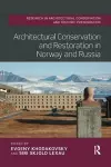 Architectural Conservation and Restoration in Norway and Russia cover