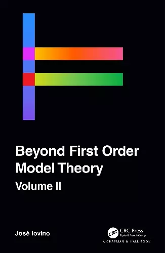 Beyond First Order Model Theory, Volume II cover