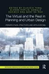 The Virtual and the Real in Planning and Urban Design cover