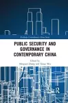 Public Security and Governance in Contemporary China cover