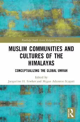 Muslim Communities and Cultures of the Himalayas cover