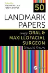 50 Landmark Papers every Oral and Maxillofacial Surgeon Should Know cover