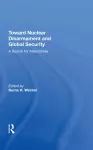 Toward Nuclear Disarmament And Global Security cover