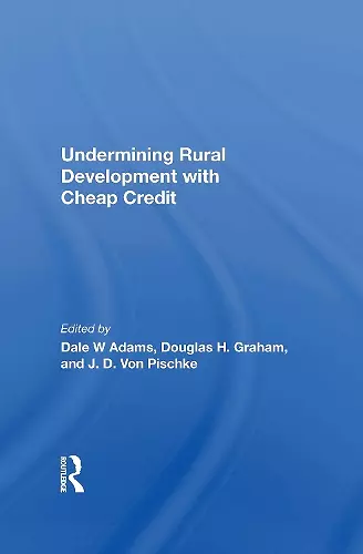 Undermining Rural Development With Cheap Credit cover