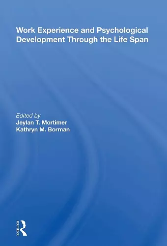 Work Experience And Psychological Development Through The Life Span cover