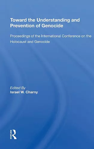 Toward The Understanding And Prevention Of Genocide cover