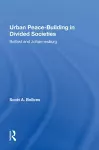 Urban Peacebuilding In Divided Societies cover