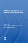 Women, Education, And Family Structure In India cover