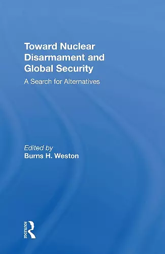 Toward Nuclear Disarmament And Global Security cover