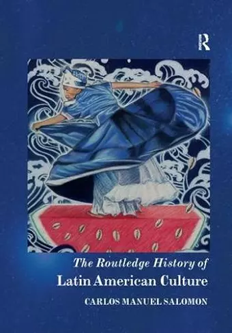 The Routledge History of Latin American Culture cover