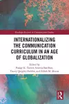 Internationalizing the Communication Curriculum in an Age of Globalization cover