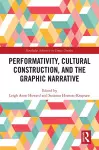 Performativity, Cultural Construction, and the Graphic Narrative cover