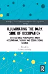 Illuminating The Dark Side of Occupation cover